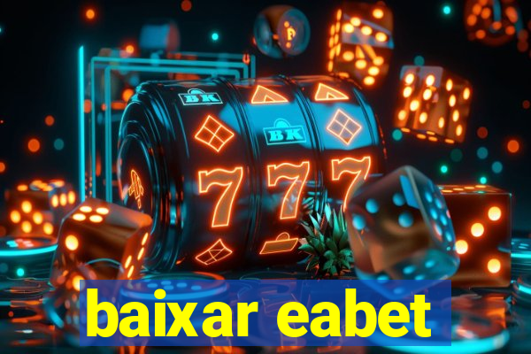 baixar eabet